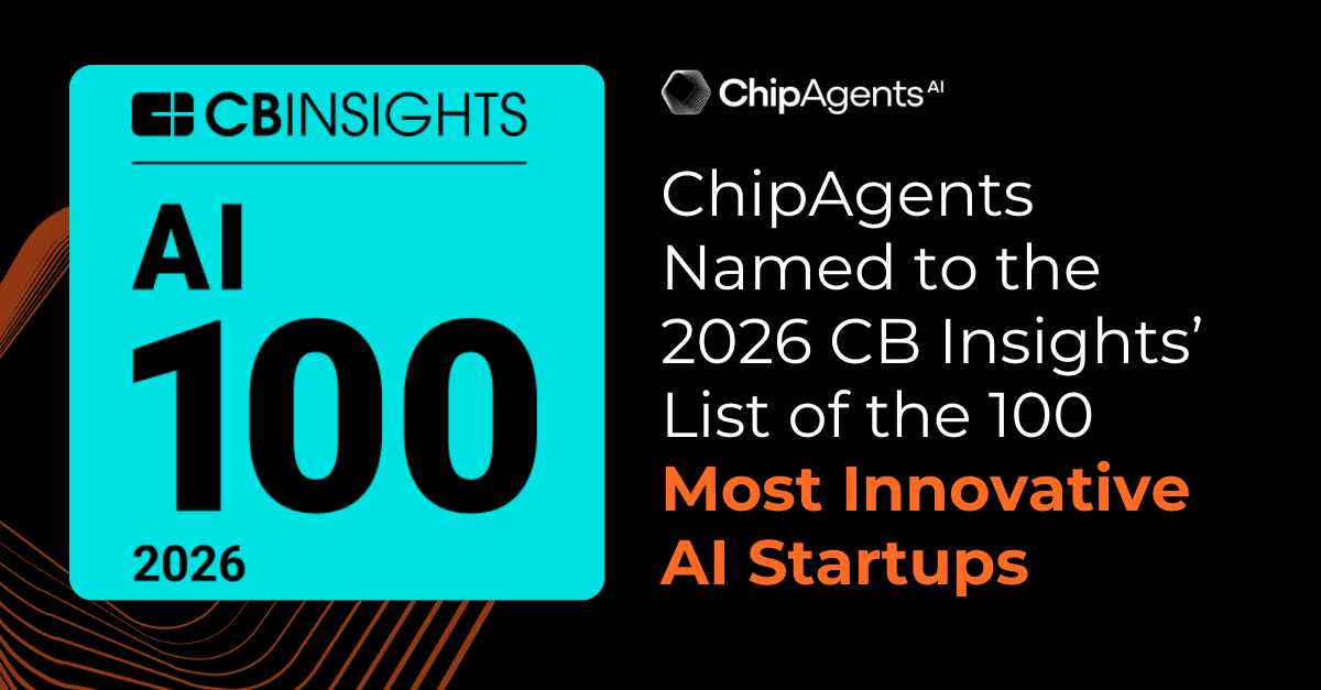 ChipAgents named to the 2026 CB Insights AI 100